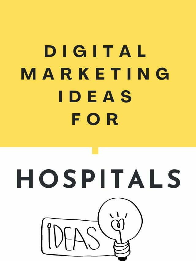Digital marketing ideas for Hospitals