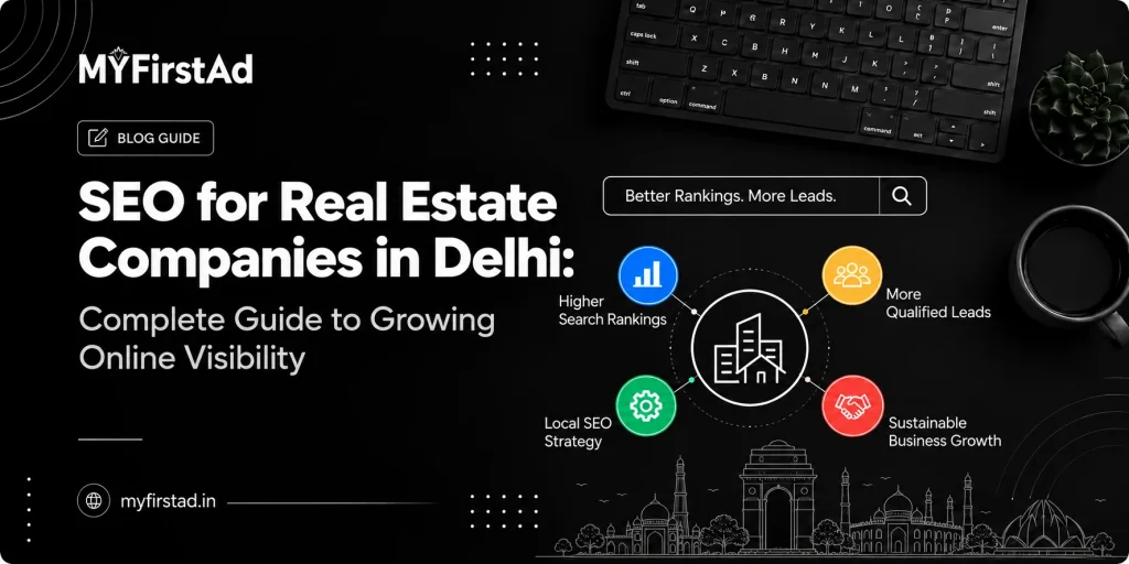 SEO for Real Estate Businesses in Delhi